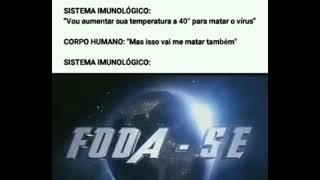 Meme Do Sistema Imunológico , Foda-Se
