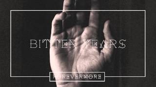 Watch Forevermore Bitter Years video