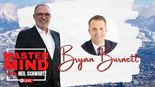 Bryan Burnett Mastermind With Neil Schwartz