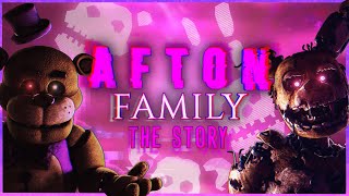 AFTON FAMILY: The Story | FNAF Animated Music 