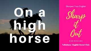 On a high horse