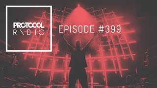 Protocol Radio 399 By Nicky Romero