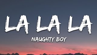 Naughty Boy, Sam Smith - La la la (Lyrics)