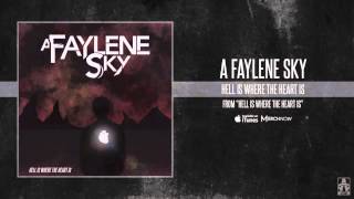Watch A Faylene Sky Hell Is Where The Heart Is video