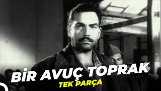 Bir Avuç Toprak - Ayhan Işık Yeşilçam Filmi Tek Parça