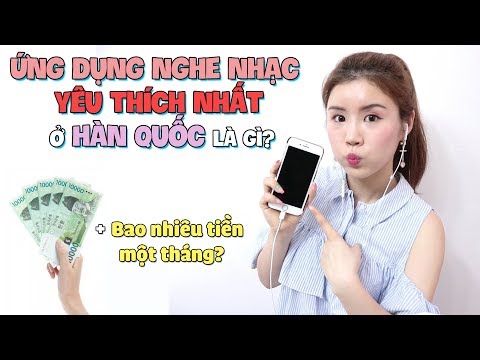 Ứng dụng nghe nhạc yêu thích nhất ở HQ là gì? Bao nhiêu tiền một tháng?