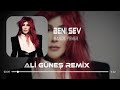 Hande Yener - Beni Sev ( Ali Güneş Remix )