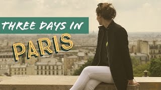 Three Days in Paris | Travel Montage
