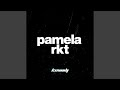 Pamela RKT (Remix)
