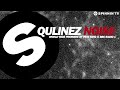 Qulinez - Noise (World Premiere on Pete Tong BBC Radio 1)