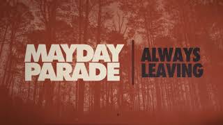 Watch Mayday Parade Always Leaving video