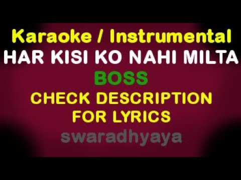 Har kisi ko nahi milta yaha pyar zindagi mein boss Karaoke Track...