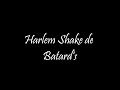 Harlem Shake de Batard's
