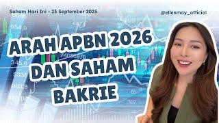 Saham Hari Ini 23 Sept 2025 Arah Apbn 2026 Dan Saham Bakrie