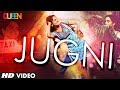 Queen: Jugni Video Song | Amit Trivedi | Kangana Ranaut, Raj Kumar Rao, Lisa Haydon