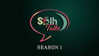 Solh Talks Season 1 Leading Ladies Coming Soon