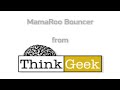 Mamaroo Bouncer from ThinkGeek