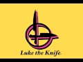 Crosseyed and Painless Luke the Knife Remix