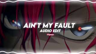 Ain't My Fault audio edit