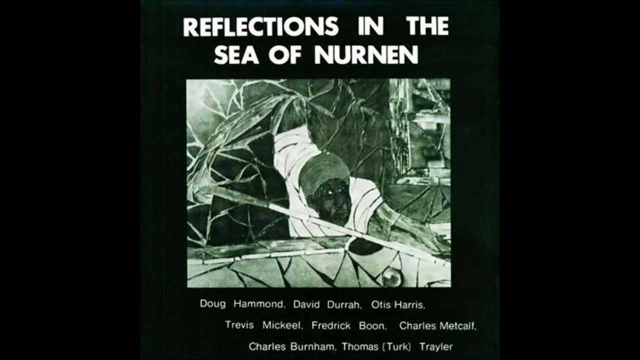 Doug Hammond David Durrah Reflections In The Sea Of Nurnen Doug Hammond David Durrah Reflections In The Sea Of Nurnen