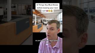 6 Things You Must Know Before Leasing Your Next Car