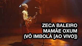 Watch Zeca Baleiro Mamae Oxum video