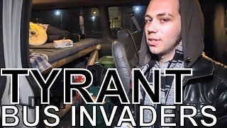 Tyrant - Bus Invaders Ep. 1428