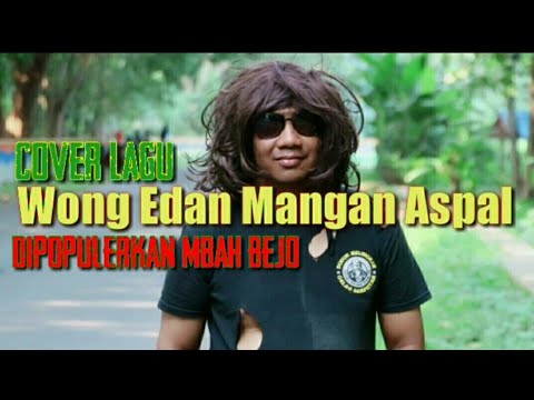 wong edan mangan aspal. cover By Bet Bet Goutama