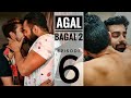 Agal Bagal 2 | Episode 6 | @Nakshbs  & Rohan Pujari