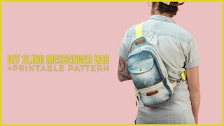 DIY Sling Messenger Bag + PRINTABLE SEWING PATTERN (EASY SEWING PROJECT)