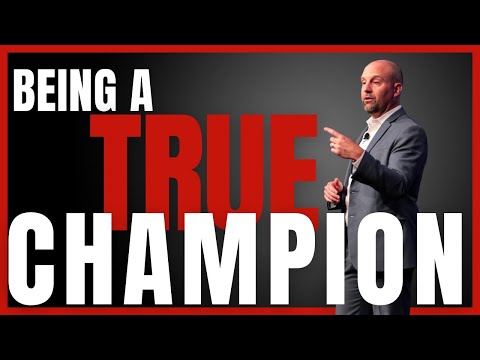 Being a True Champion - Mike Robbins