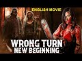 WRONG TURN NEW BEGINNING - Latest Hollywood Horror Movie | Thriller Movies In English Full HD