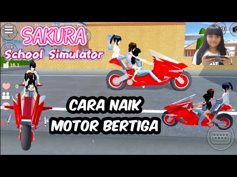 Tutorial cara naik motor bonceng bertiga #sakuraschoolsimulator