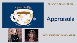 Proper-Tea Time Episode 17: Appraisals