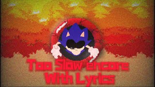 Too slow encore with lyrics