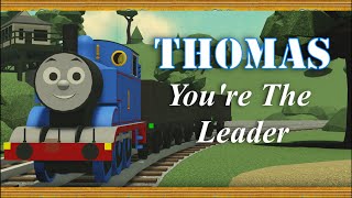 Btwf Thomas Youre The Leader