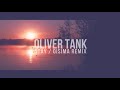 Oliver Tank - Stay (Oisima Remix)