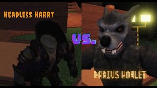 Roblox Survive The Killer - Headless Harry Vs. Darius Howley Who Owns The Night??