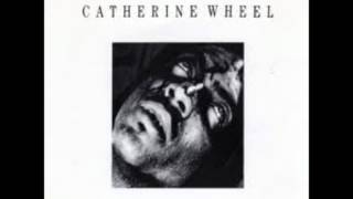 Watch Catherine Wheel Painful Thing ep Version video