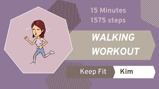 Indoor Walking Workout with Kim - 15 minutes - 1575 steps