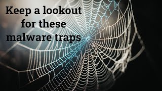 Weekly Tech Tip - Look out for these Malware Traps