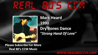 Watch Mark Heard Strong Hand Of Love video
