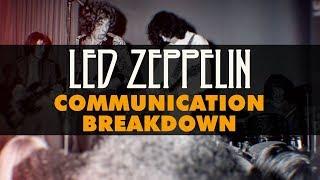 Watch Led Zeppelin Communication Breakdown video