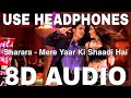 Sharara (8D Audio) || Mere Yaar Ki Shaadi Hai || Asha Bhosle || Shamita Shetty, Jimmy Shergill
