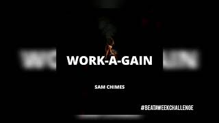 WEEK 7: WORK-A-GAIN