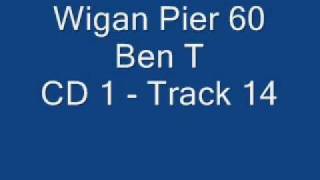 CD 1 - Track 14 - Wigan Pier 60 Ben T