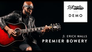 Premier Bowery Demo with Erick Walls | D'Angelico Guitars