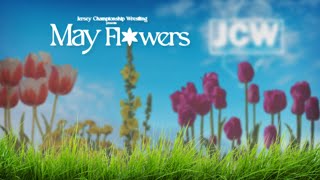 JCW - MAY FLOWERS (LIVE PRO WRESTLING)