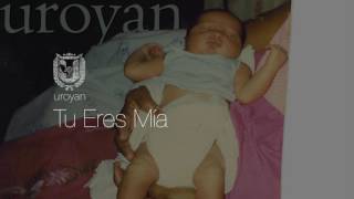 Watch Uroyan Tu Eres Mia video