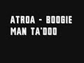 Atroa - Boogie Man Ta'doo